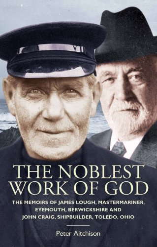 9781841583921: The Noblest Work of God: The Memoirs of James Lough and John Craig