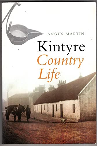 Stock image for Kintyre Country Life for sale by MusicMagpie