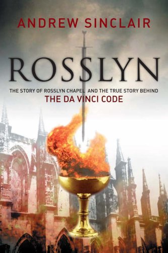 Stock image for Rosslyn: The Story of Rosslyn Chapel and the True Story behind the Da Vinci Code for sale by AwesomeBooks