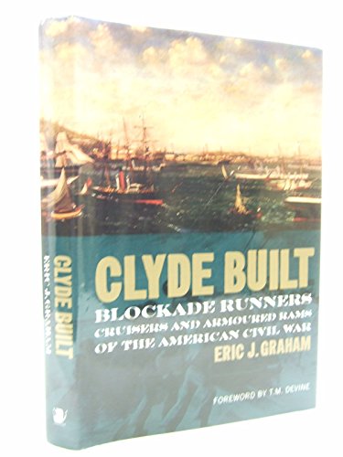 9781841584249: Clyde Built: The Blockade Runners and Cruisers of the American Civil War