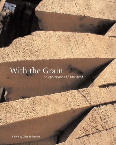 Stock image for With the Grain: An Appreciation of Tim Stead for sale by WorldofBooks