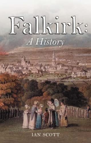 Beispielbild fr Falkirk: A History zum Verkauf von WorldofBooks
