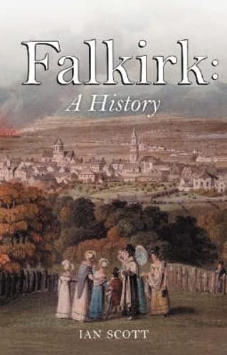 Stock image for Falkirk : A History for sale by Better World Books Ltd