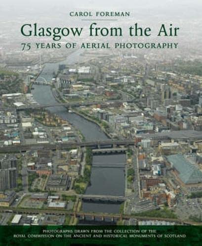 Beispielbild fr Glasgow from the Air: 75 Years of Aerial Photography zum Verkauf von WorldofBooks