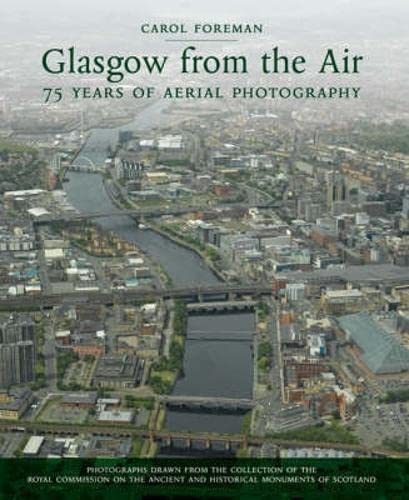 Imagen de archivo de Glasgow from the Air: 75 Years of Aerial Photography a la venta por WorldofBooks
