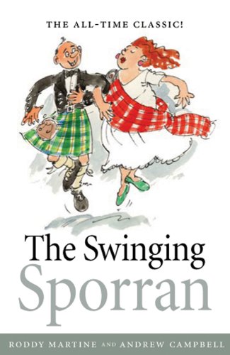 The Swinging Sporran: A Lighthearted Guide to the Basic Steps of Scottish Reels And Country Dances (9781841584898) by Campbell, Andrew; Martine, Roderick
