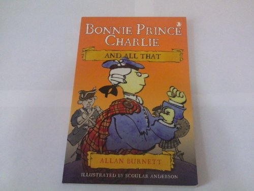 Imagen de archivo de Bonnie Prince Charlie and All That a la venta por Better World Books: West