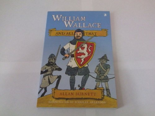 Beispielbild fr William Wallace and All That zum Verkauf von HPB Inc.