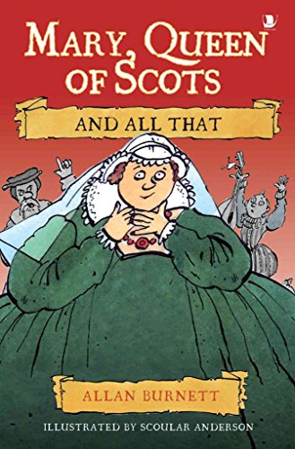 Beispielbild fr Mary Queen of Scots and All That zum Verkauf von WorldofBooks