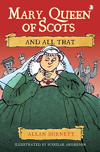 Stock image for Mary Queen of Scots and All That for sale by Wonder Book