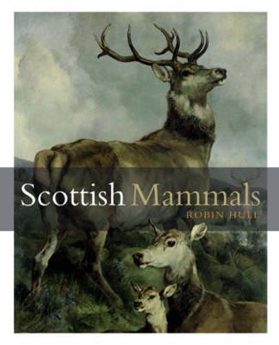 Beispielbild fr Scottish Mammals zum Verkauf von Aynam Book Disposals (ABD)