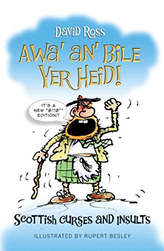 Stock image for Awa' An' Bile Yer Heid!: Scottish Curses and Insults for sale by WorldofBooks