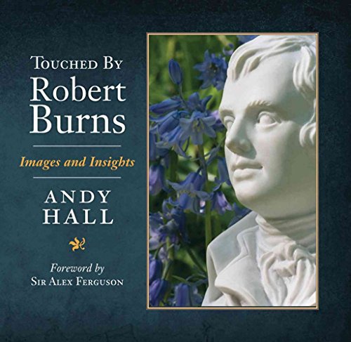 Touched by Robert Burns: Images and Insights (9781841586885) by Hall, Andy