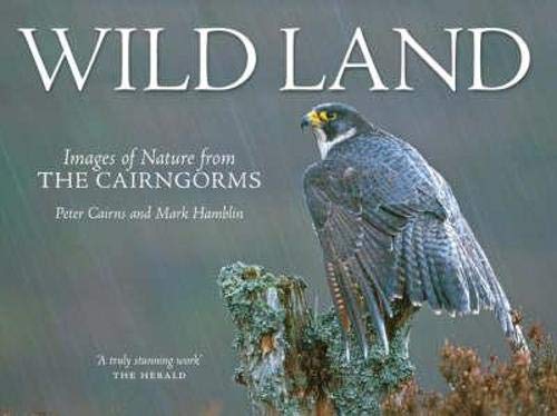 Imagen de archivo de Wild Land: A Photographic Journey Through the Cairngorms a la venta por WorldofBooks