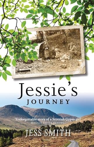 Jessie's Journey. Autobiography of a Traveller Girl [The True Story of a Gypsy Childhood].