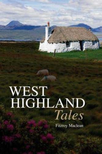 Beispielbild fr West Highland Tales zum Verkauf von Better World Books