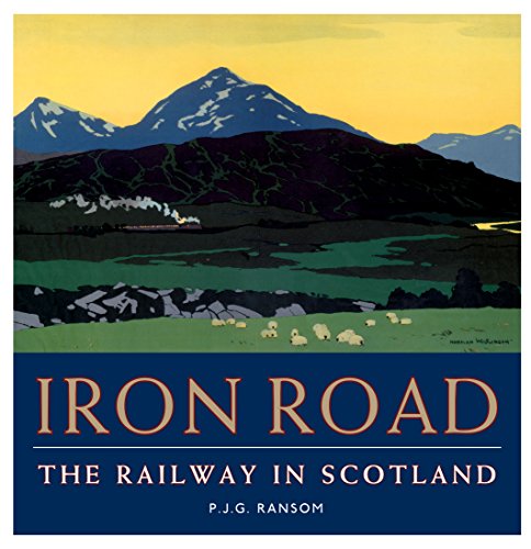 9781841587288: Iron Road: The Railway in Scotland