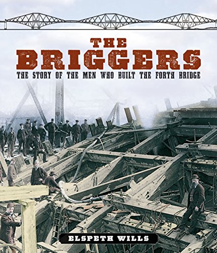 9781841587615: The Briggers: The Story of the Men Who Built the Fourth Bridge