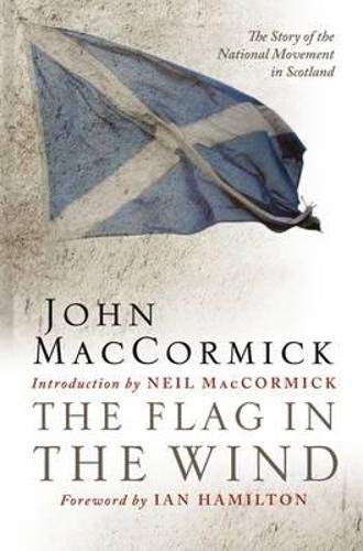 Imagen de archivo de The Flag in the Wind: The Story of the National Movement in Scotland a la venta por WorldofBooks