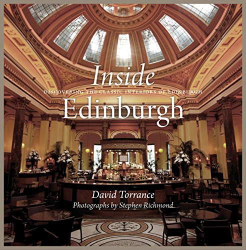 Stock image for Inside Edinburgh Discovering the Classical Interiors of Edinburgh for sale by Hessay Books