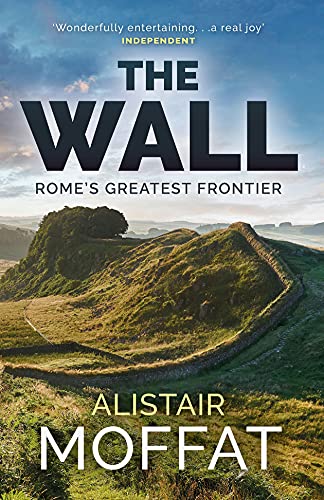 Stock image for The Wall: Rome's Greatest Frontier for sale by WorldofBooks