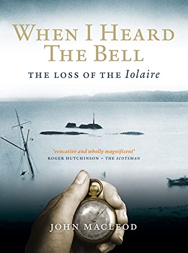 Stock image for When I Heard the Bell: The Loss of the Iolaire for sale by WorldofBooks