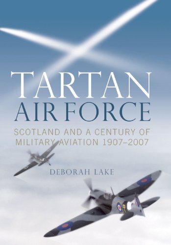 Beispielbild fr Tartan Airforce: Scotland and a Century of Military Aviation 1907-2007 zum Verkauf von WorldofBooks