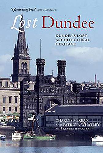 9781841588155: Lost Dundee: Dundee's Lost Architectural Heritage