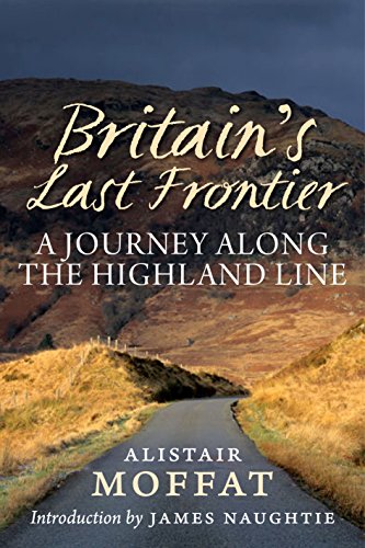 Stock image for Britain's Last Frontier: A Journey Along the Highland Line for sale by WorldofBooks