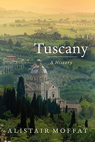 Tuscany: A History (9781841588605) by Moffat, Alistair