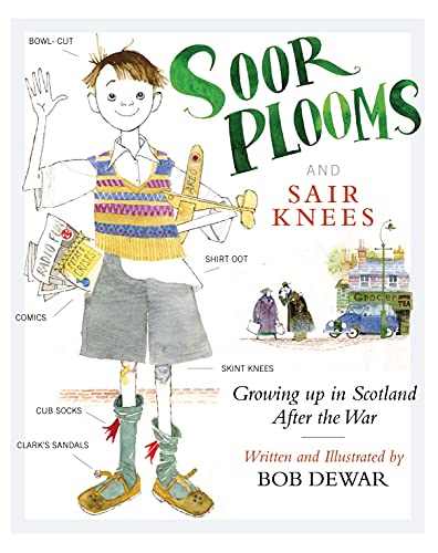Beispielbild fr Soor Plooms and Sair Knees: Growing Up in Scotland After the War zum Verkauf von WorldofBooks