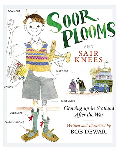 Imagen de archivo de Soor Plooms and Sair Knees: Growing Up in Scotland After the War a la venta por WorldofBooks