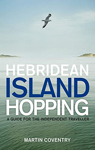 Beispielbild fr Hebridean Island Hopping: A Guide for the Independent Traveller zum Verkauf von WorldofBooks