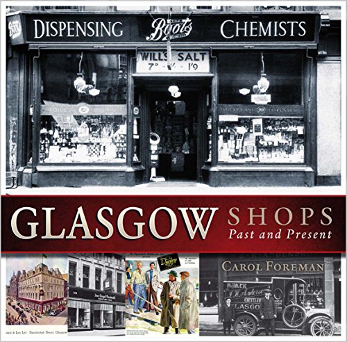 Imagen de archivo de Glasgow Shops: Past and Present (Past & Present) a la venta por WorldofBooks
