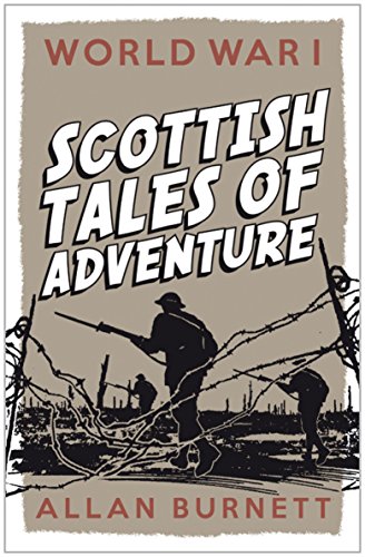 Stock image for Scottish Tales of Adventure: World War I for sale by WorldofBooks