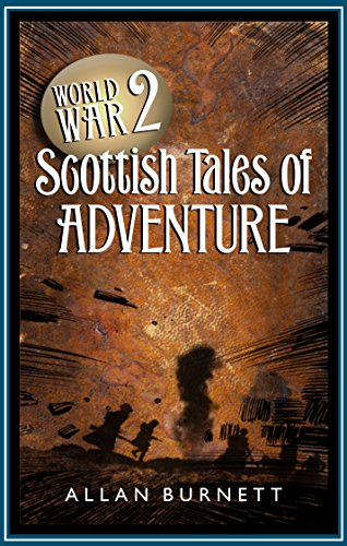Imagen de archivo de Scottish Tales of Adventures: World War II a la venta por WorldofBooks