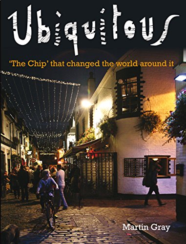 Ubiquitous: The Chip That Changed the World Around It (9781841589404) by Martin Gray