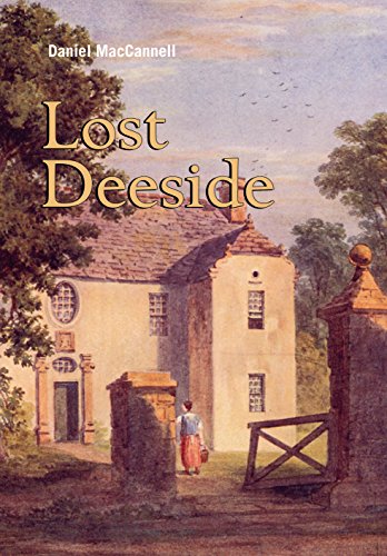9781841589640: Lost Deeside: With South Donside: the Old Province of Mar