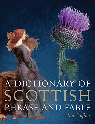 9781841589770: A Dictionary of Scottish Phrase and Fable