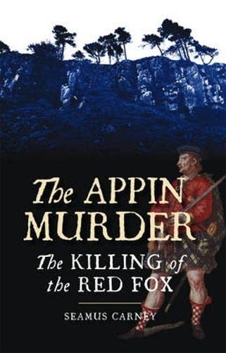 The Appin Murder: The Killing of the Red Fox
