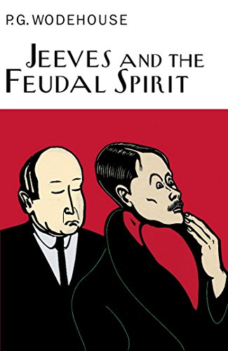 Imagen de archivo de Jeeves And The Feudal Spirit (Everyman's Library P G WODEHOUSE) a la venta por Front Cover Books