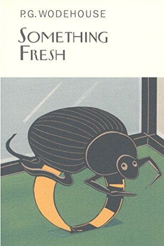 9781841591377: Something Fresh (Everyman's Library P G WODEHOUSE)