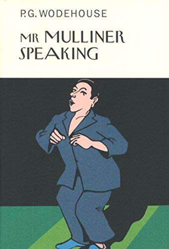 

Mr Mulliner Speaking (everyman's Library P G Wodehouse)
