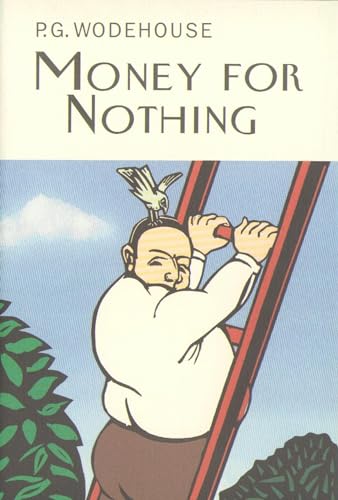 9781841591490: Money For Nothing (Everyman's Library P G WODEHOUSE)