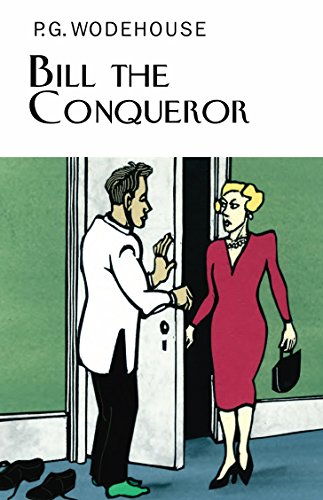 9781841591544: Bill the Conqueror (Everyman's Library P G WODEHOUSE)