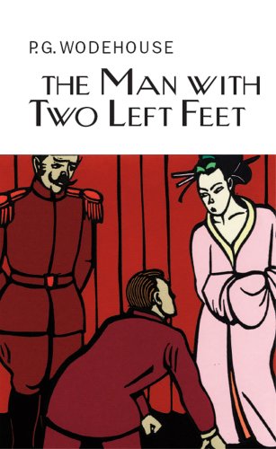 Imagen de archivo de The Man With Two Left Feet (Everyman's Library P G WODEHOUSE) a la venta por WorldofBooks
