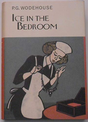 9781841591735: Ice in the Bedroom (Everyman's Library P G WODEHOUSE)