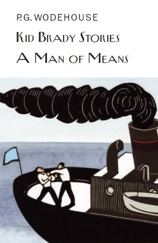 9781841591896: Kid Brady Stories & A Man of Means (Everyman's Library P G WODEHOUSE)