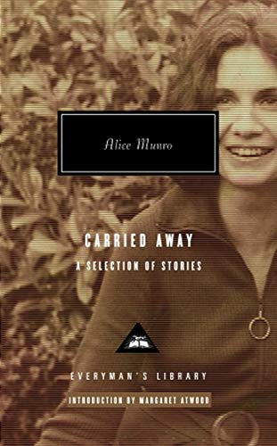 Stock image for Carried Away: Alice Munro (Everyman's Library CLASSICS) for sale by WorldofBooks
