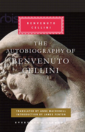 Stock image for The Autobiography of Benvenuto Cellini [Hardcover] [Jan 01, 1950] Cellini, Benvenuto for sale by GF Books, Inc.